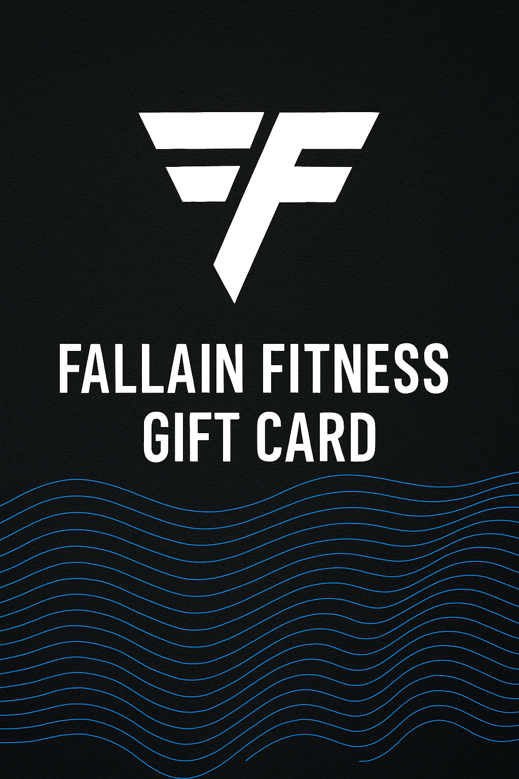 FALLAIN FITNESS GIFT CARD